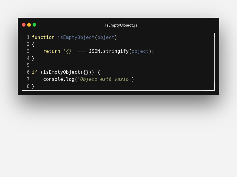 Como verificar se o objeto é vazio em Javascript? Como verificar se o objeto é vazio em Javascript?